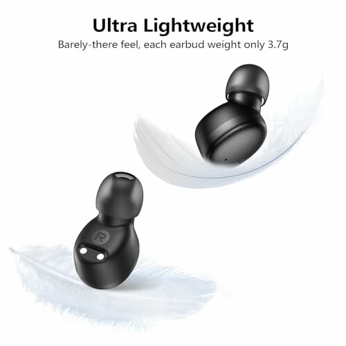 Ultra lightweight earbuds floating with feathers, 3.7g each.